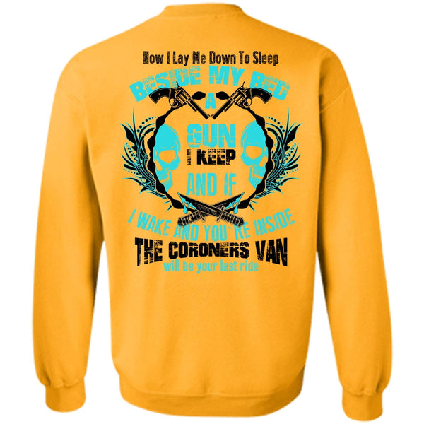 I Love Gunning T Shirt, Beside My Bed A Gun Sweatshirt