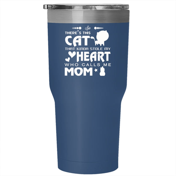 This Cat Kinda Stole My Heart Tumbler 30 oz Stainless Steel, Call Me Mom Travel Mug