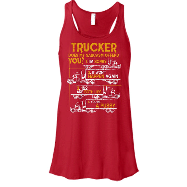 Trucker Does My Sarcasm Offend T Shirt, I'm A Trucker Tank Top