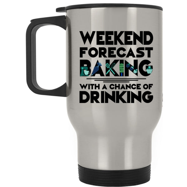 Gift For Chef Travel Mug, Baking With A Chance Of Drinking Mug