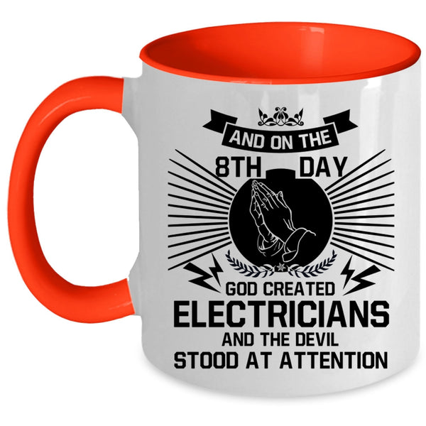 Cool Electricians Coffee Mug, On The 8th Day God Created Electricians Accent Mug