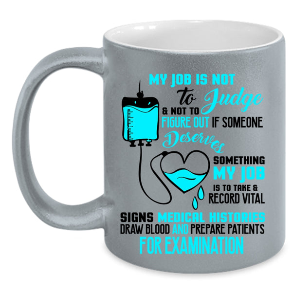 Cool Medical Coffee Mug, My Job Is Not To Judge Accent Mug