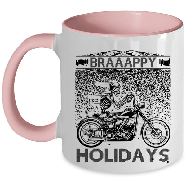 Cool Gift For Bikers Coffee Mug, Braaappy Holidays Accent Mug