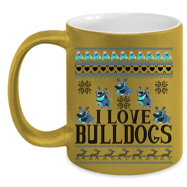 Cute Gift For Dog Lovers Coffee Mug, I Love Bulldogs Accent Mug