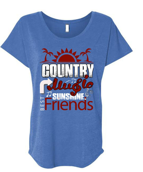 Country Music Sunshine Best Friends T Shirt, My Favorite T Shirt, Cool Shirt (Ladies' Triblend Dolman Sleeve)