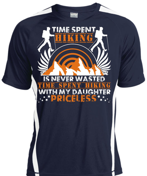Time Spent Hiking T Shirt, My Daughter Priceless T Shirt, Cool Shirt