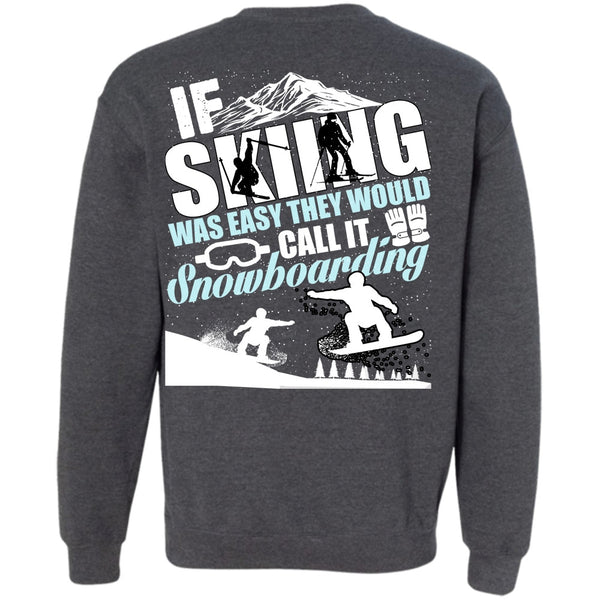 Snowboarding T Shirt, I Love Skiing Sweatshirt