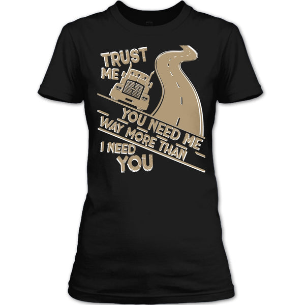 Trust Me T Shirt, I Am A Trucker T Shirt