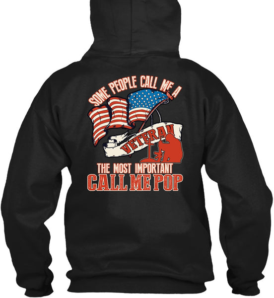The Most Important Call Me Pop T Shirt, Some People Call Me A Veteran T Shirt