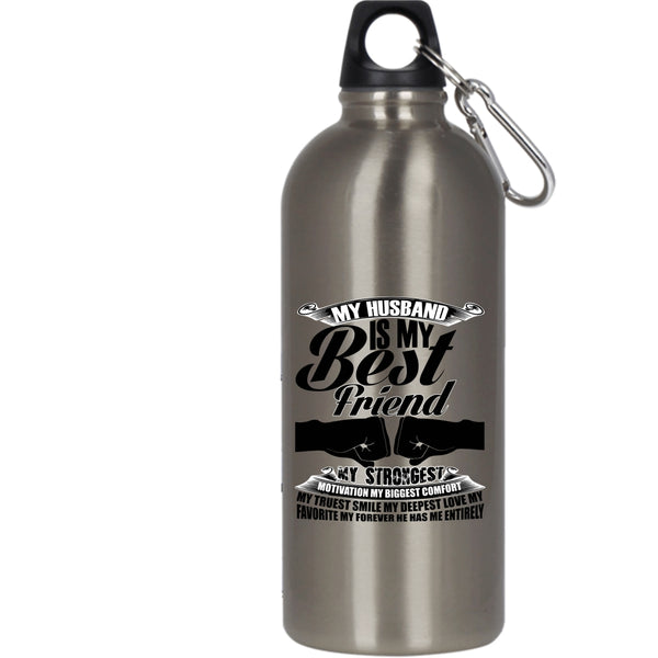 My Husband Is My Best Friend 20 oz Stainless Steel Bottle,My Favorite My Forever He Has Me Entirely Outdoor Sports Water Bottle
