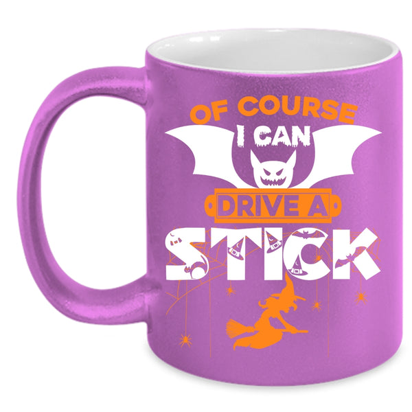 I Can Drive A Stick Coffee Mug, Awesome Halloween Coffee Cup