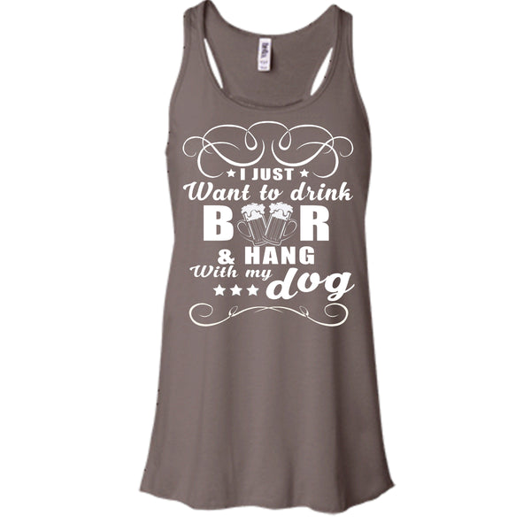 I Just Want To Drink Beer T Shirt, Hang Out With My Dog T Shirt, Cool T Shirt