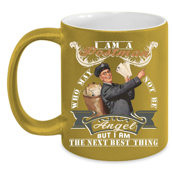I Am A Postman Coffee Mug, I Am The Next Best Thing Coffee Cup