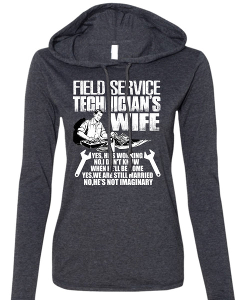 Field Service Technician's Wife T Shirt, We Are Still Married T Shirt (Anvil Ladies Ringspun Hooded)