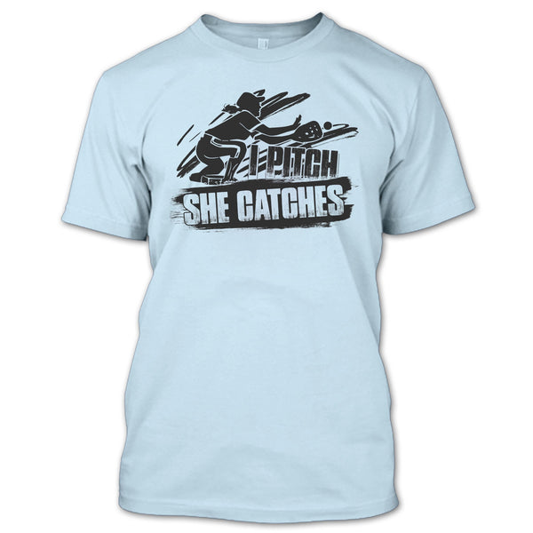 I Pitch She Catches T Shirt, Gift For Baseball Player T Shirt