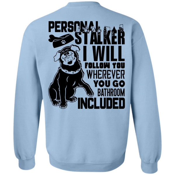 I Love Dog T Shirt, I Will Follow You Sweatshirt