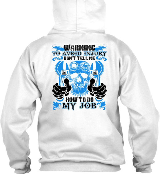 Don't Tell Me How To Do My Job T Shirt, I Love Mechanic T Shirt