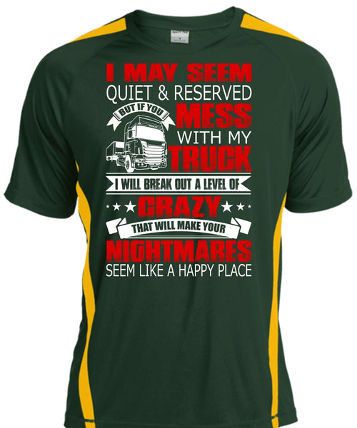Mess With My Truck T Shirt, Make Your Nightmares T Shirt, Cool Shirt