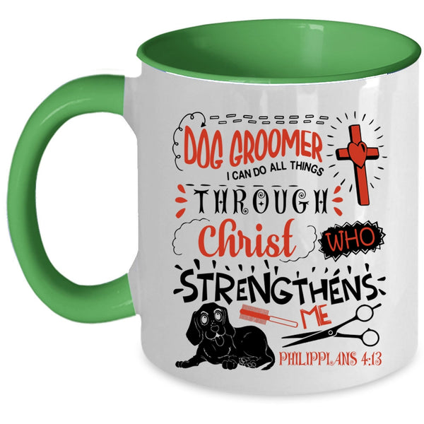 I Can Do All Things Coffee Mug, Dog Groomer Accent Mug