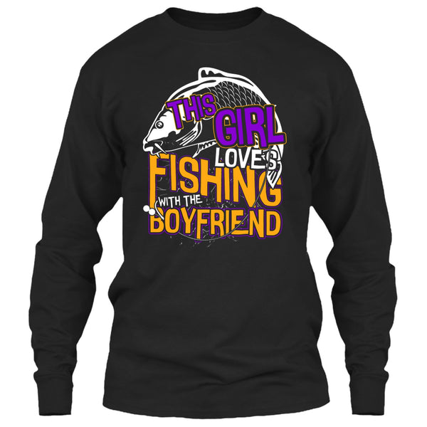 This Girl Loves Fishing T Shirt, Fishing With The Boyfriend T Shirt