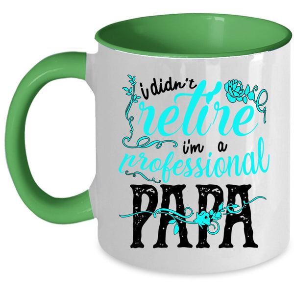I'm A Professional Papa Coffee Mug, I Didn't Retire Accent Mug
