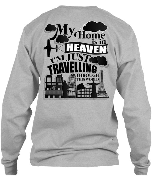My Home Is In Heaven T Shirt, I Love My Life T Shirt