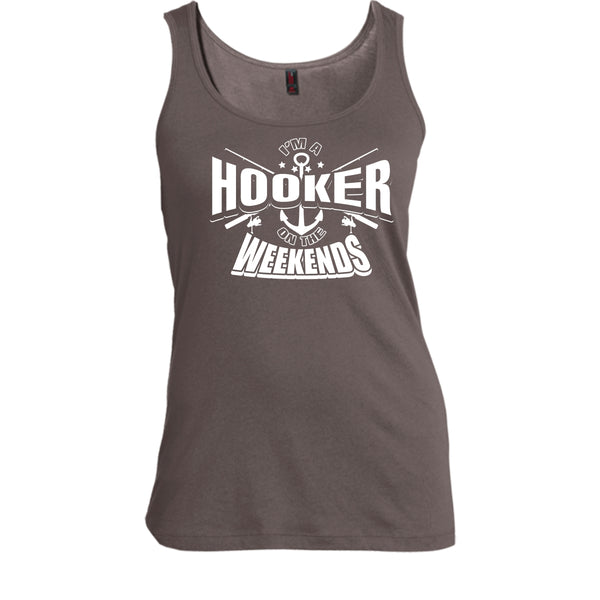 I'm A Hooker On The Weekends T Shirt, Coolest Hooker Tank Top