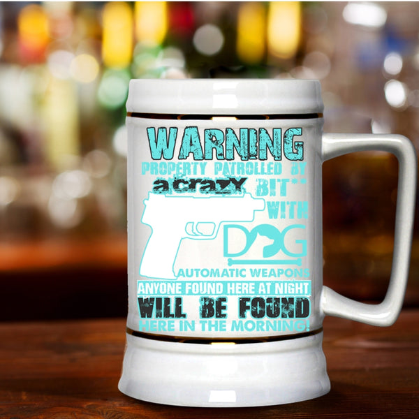 Cool Gift For Dog Owner Beer Stein 22oz, Crazy Dog Beer Mug