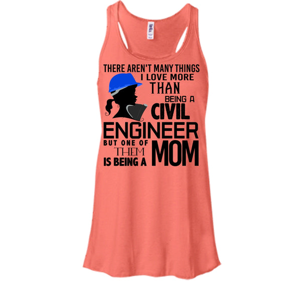 Being A Civil Engineer T Shirt, Coolest Engineer Mom T Shirt, Awesome t-shirts