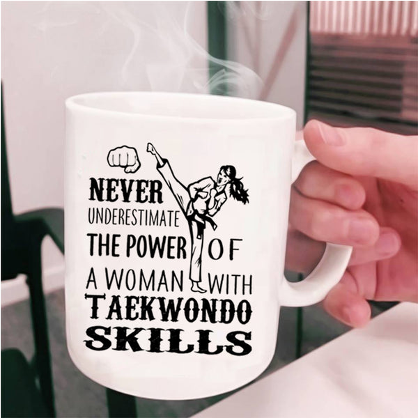 Funny Girls Coffee Mug, The Power Of A Woman With Taekwondo Skills Cup