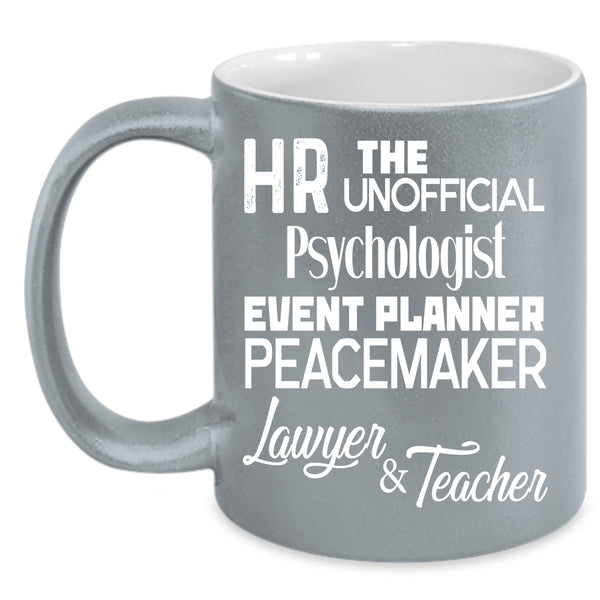 HR The Unofficial Psychologist Coffee Mug, Lawyer And Teacher Coffee Cup