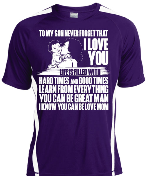 To My Son Never Forget T Shirt, I Love You T Shirt, Cool Shirt
