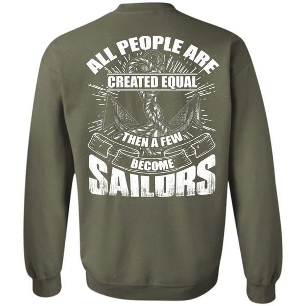 All People Are Created Equal T Shirt, I Love Sailor Sweatshirt