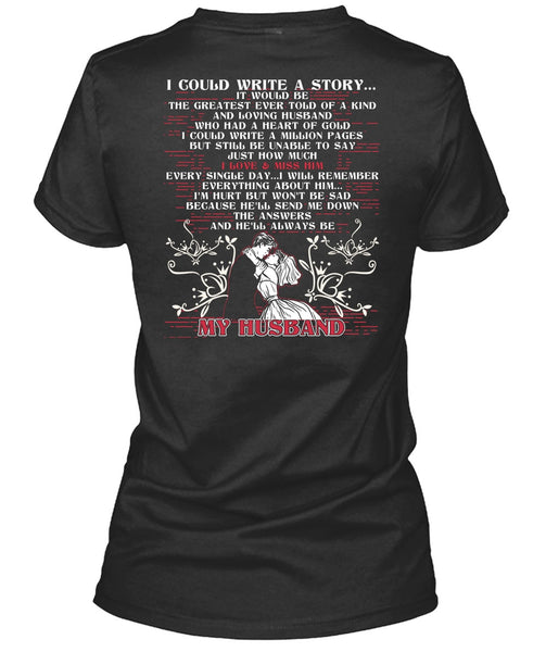 I Could Write A Story T Shirt, He'll Always Be My Husband T Shirt