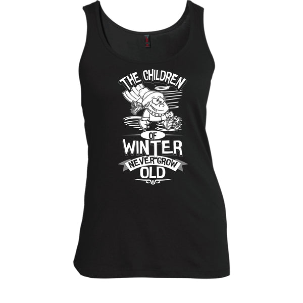 The Children Of Winter T Shirt, Never Grow Old Tank Top