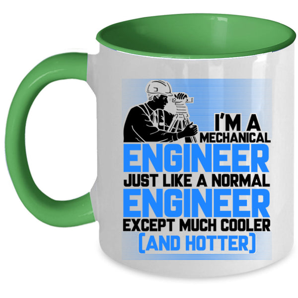 Cool Engineers Coffee Mug, I'm A Mechanical Engineer Accent Mug