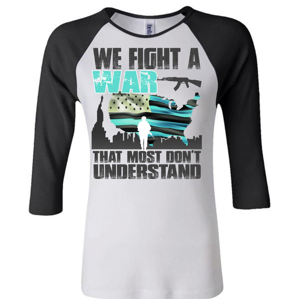 We Fight A War T Shirt, I Love Veteran T Shirt, Awesome T-Shirts