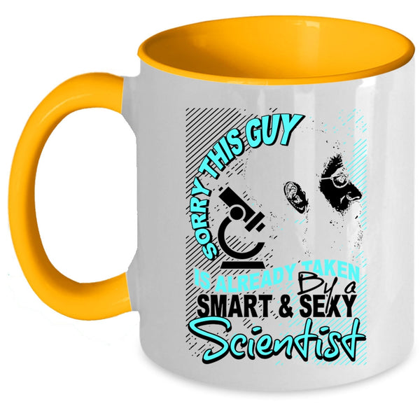 Marry Coffee Mug, This Guy Is Already Taken By A Smart Scientist Accent Mug