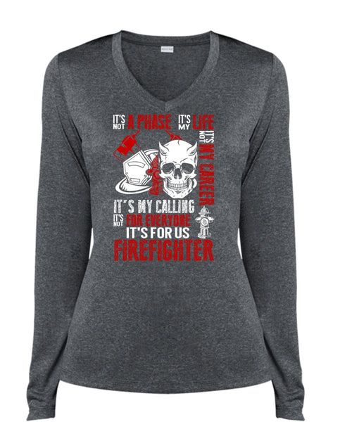 It's For Us Firefighter T Shirt, It's Not My Career T Shirt, Cool Shirt (Ladies LS Heather V-Neck)