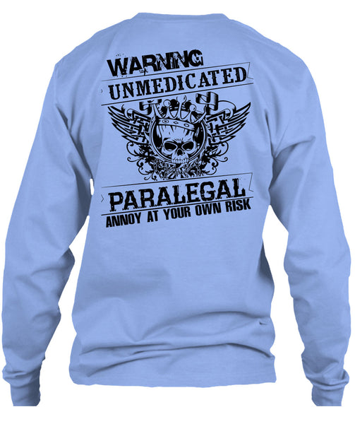 Warning Unmedicated Paralegal Annoy T Shirt, My Job T Shirt