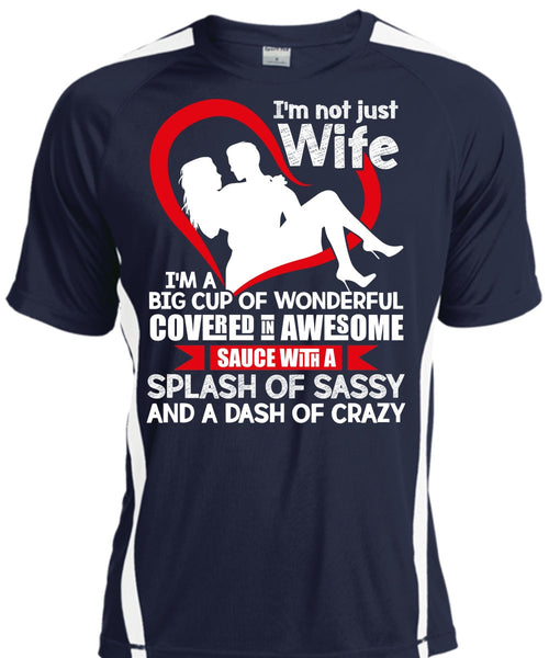 I'm Not Just Wife T Shirt, I'm A Big Cup Of Wonderful T Shirt, Cool Shirt