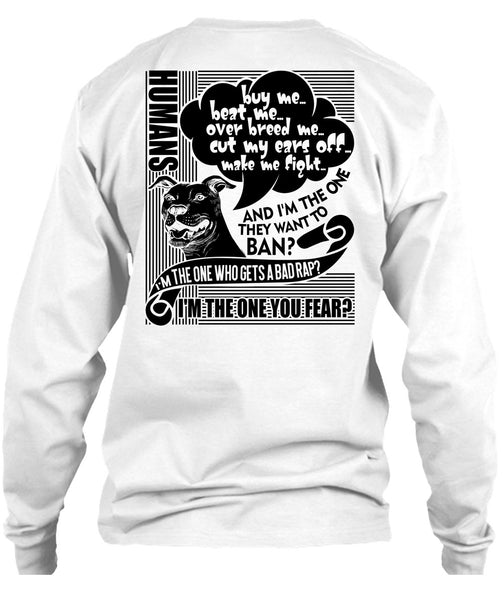 I'm The One You Fear T Shirt, I Love Dog T Shirt