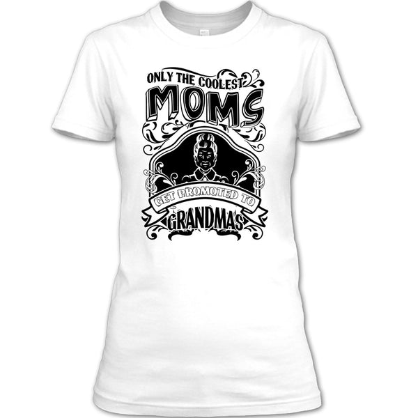 Coolest Moms T Shirt, Gift For Grandma T Shirt