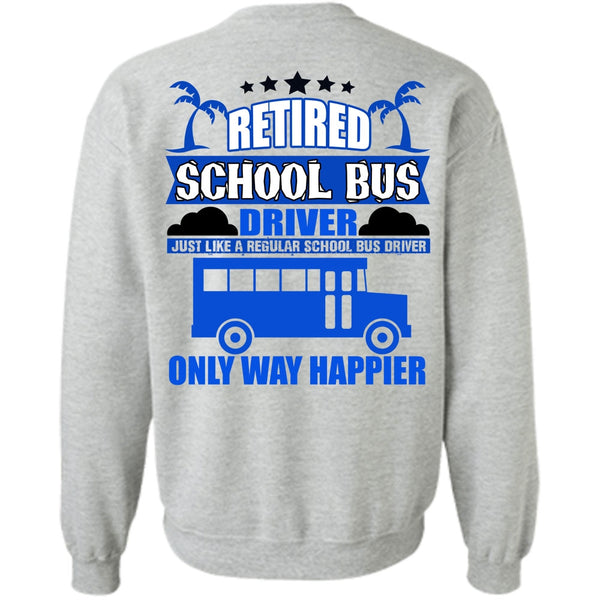 I Love Bus T Shirt, Retired School Bus Driver Sweatshirt
