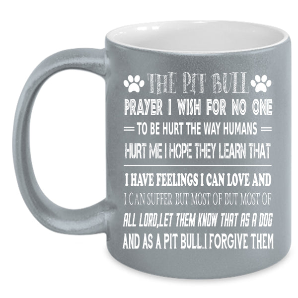 The Pit Bull Prayer Coffee Mug, Cool Gift For Pit Bull Lovers Coffee Cup