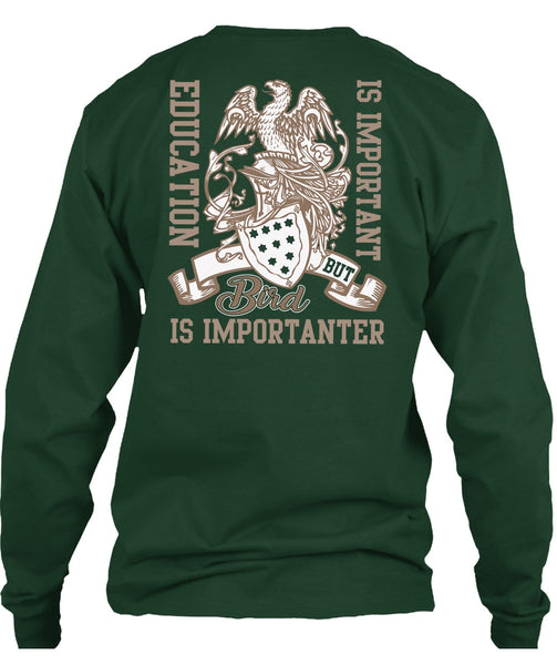 Education Is Important T Shirt, Bird Is Importanter T Shirt