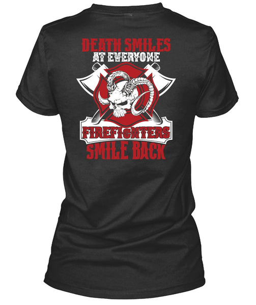 Firefighters Smile Back T Shirt, Being A Firefighter T Shirt