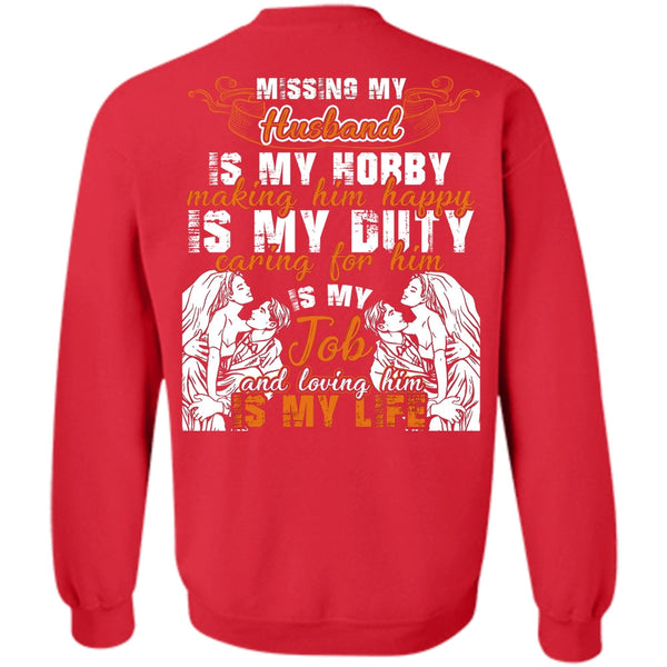 Loving Him Is My Life T Shirt, I Love Husband Sweatshirt