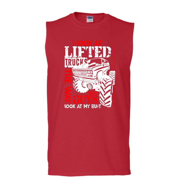 I Look At Lifted Trucks T Shirt, I Love My Truck T Shirt, Cool T Shirt (Men's Cotton Sleeveless)