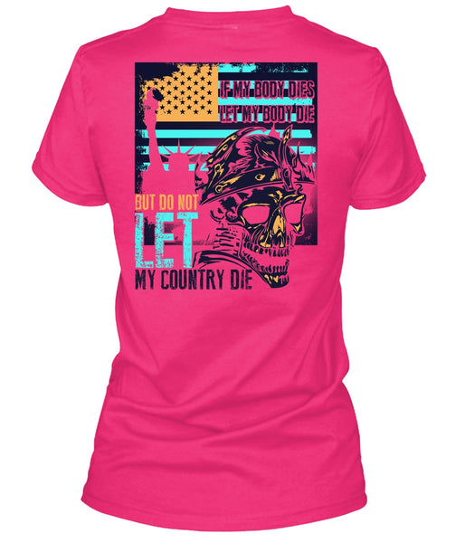 Do Not Let My Country T Shirt, I Love Veteran T Shirt